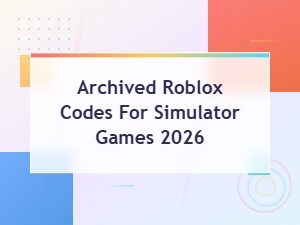Expired Simulator Game Roblox Codes Archive 2026 – Past Codes List