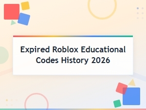 Expired Roblox Educational Codes History 2026 – Full Archive